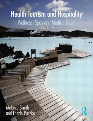 Health, Tourism and Hospitality: Spas, Wellness and Medical Travel-cover