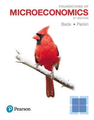 Foundations of Microeconomics Plus Mylab Economics with Pearson Etext -- Access Card Package [With Access Code]-cover