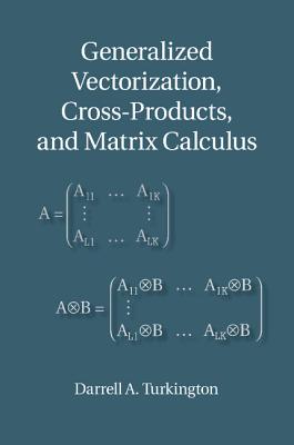 Generalized Vectorization, Cross-Products, and Matrix Calculus-cover
