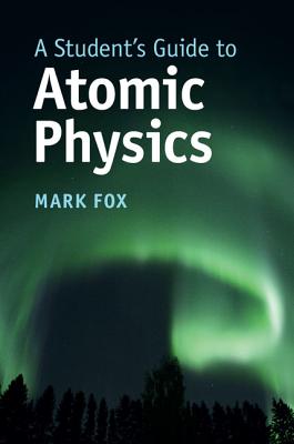 A Student's Guide to Atomic Physics-cover