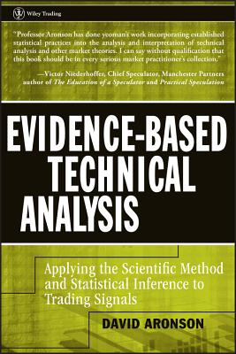 Evidence-Based Technical Analysis: Applying the Scientific Method and Statistical Inference to Trading Signals-cover