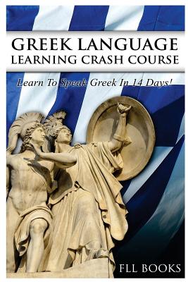 Greek Language Learning Crash Course: Learn to Speak Greek in 14 Days!-cover