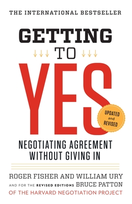 Getting to Yes: Negotiating Agreement Without Giving in-cover