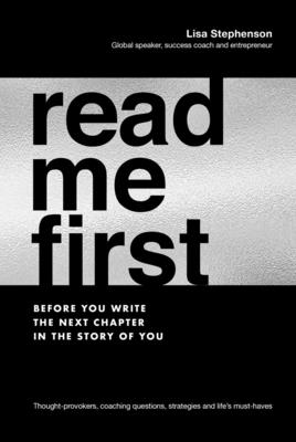 Read Me First: Before You Write the Next Chapter in the Story of You-cover
