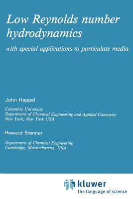 Low Reynolds Number Hydrodynamics: With Special Applications to Particulate Media-cover