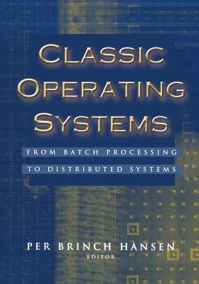 Classic Operating Systems: From Batch Processing to Distributed Systems-cover