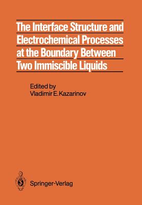 The Interface Structure and Electrochemical Processes at the Boundary Between Two Immiscible Liquids-cover