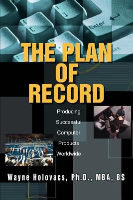 The Plan of Record: Producing Successful Computer Products Worldwide (Paperback)-cover