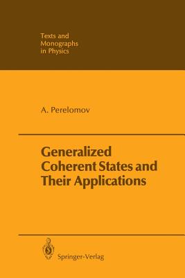 Generalized Coherent States and Their Applications-cover