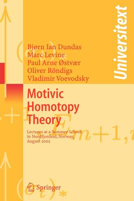 Motivic Homotopy Theory: Lectures at a Summer School in Nordfjordeid, Norway, August 2002-cover