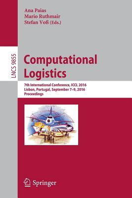 Computational Logistics: 7th International Conference, ICCL 2016, Lisbon, Portugal, September 7-9, 2016, Proceedings-cover
