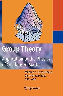 Group Theory: Application to the Physics of Condensed Matter-cover