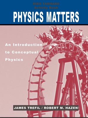Activity Book to Accompany Physics Matters: An Introduction to Conceptual Physics, 1e-cover