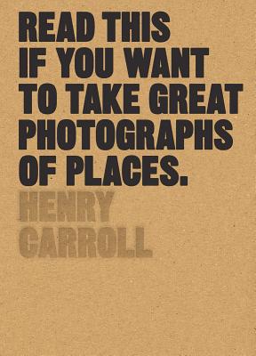 Read This If You Want to Take Great Photographs of Places-cover