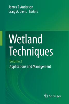 Wetland Techniques: Volume 3: Applications and Management-cover