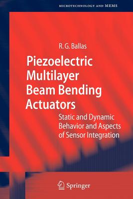 Piezoelectric Multilayer Beam Bending Actuators: Static and Dynamic Behavior and Aspects of Sensor Integration-cover