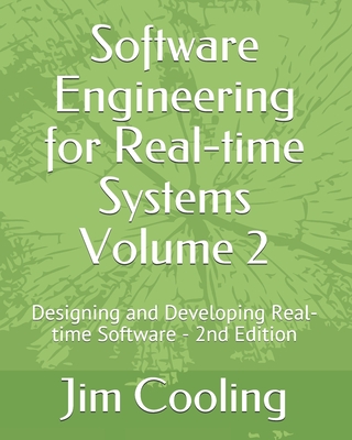 Software Engineering for Real-time Systems Volume 2: Designing and Developing Real-time Software-cover