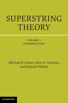 Superstring Theory: 25th Anniversary Edition (Cambridge Monographs on Mathematical Physics) (Volume 1) 25th Anniversary ed. Edition-cover