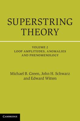 Superstring Theory: Loop Amplitudes, Anomalies and Phenomenology, Vol. 2 (Cambridge Monographs on Mathematical Physics)-cover