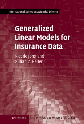 Generalized Linear Models for Insurance Data-cover