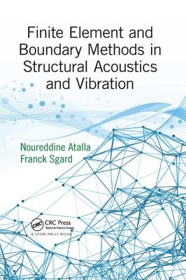 Finite Element and Boundary Methods in Structural Acoustics and Vibration-cover