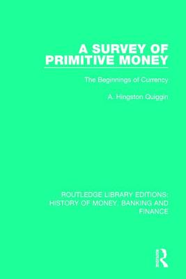 A Survey of Primitive Money: The Beginnings of Currency-cover