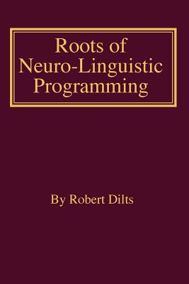 Roots of Neuro-Linguistic Programming-cover