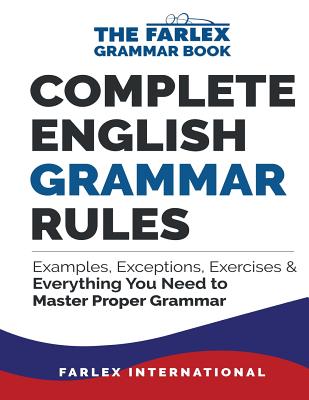 Complete English Grammar Rules: Examples, Exceptions, Exercises, and Everything You Need to Master Proper Grammar-cover
