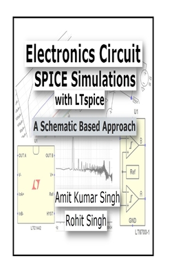 Electronics Circuit SPICE Simulations with LTspice: A Schematic Based Approach-cover