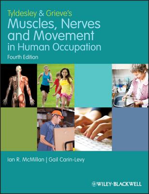 Tyldesley and Grieve's Muscles, Nerves and Movement in Human Occupation-cover