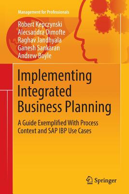 Implementing Integrated Business Planning: A Guide Exemplified with Process Context and SAP IBP Use Cases-cover