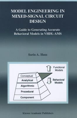 Model Engineering in Mixed-Signal Circuit Design: A Guide to Generating Accurate Behavioral Models in Vhdl-Ams-cover