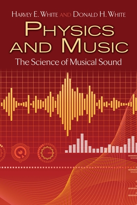 Physics and Music: The Science of Musical Sound-cover