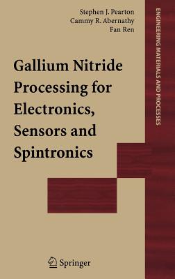 Gallium Nitride Processing for Electronics, Sensors and Spintronics-cover