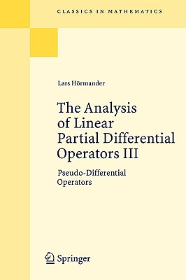 The Analysis of Linear Partial Differential Operators III: Pseudo-Differential Operators-cover
