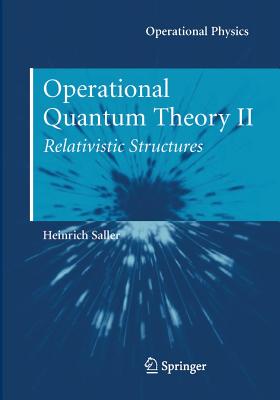 Operational Quantum Theory II: Relativistic Structures-cover