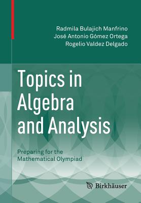 Topics in Algebra and Analysis: Preparing for the Mathematical Olympiad-cover