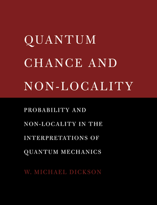 Quantum Chance and Non-Locality: Probability and Non-Locality in the Interpretations of Quantum Mechanics-cover