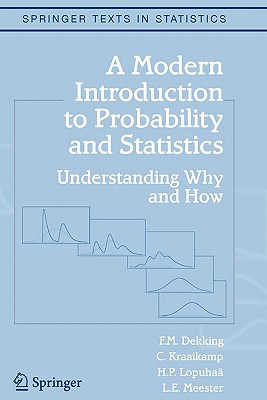 A Modern Introduction to Probability and Statistics: Understanding Why and How-cover