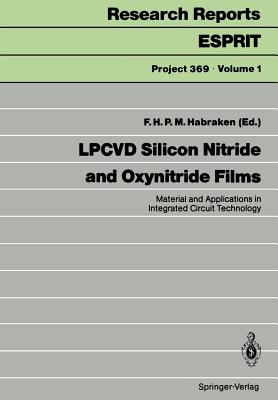 Lpcvd Silicon Nitride and Oxynitride Films: Material and Applications in Integrated Circuit Technology-cover