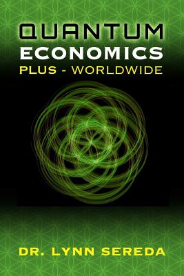 Quantum Economics Plus - Worldwide: 'We the People' - Deserving Better-cover