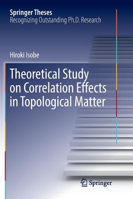 Theoretical Study on Correlation Effects in Topological Matter-cover