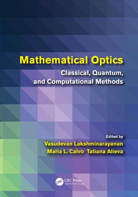 Mathematical Optics: Classical, Quantum, and Computational Methods-cover