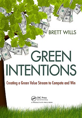 Green Intentions: Creating a Green Value Stream to Compete and Win-cover