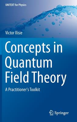 Concepts in Quantum Field Theory: A Practitioner's Toolkit-cover