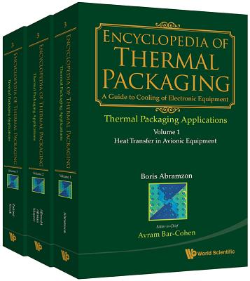 Encyclopedia of Thermal Packaging, Set 3: Thermal Packaging Applications (a 3-Volume Set)-cover