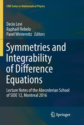 Symmetries and Integrability of Difference Equations: Lecture Notes of the Abecederian School of Side 12, Montreal 2016