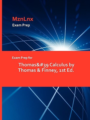 Exam Prep for Thomas&#39 Calculus by Thomas & Finney, 1st Ed.-cover