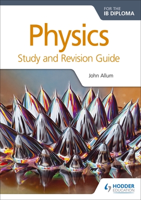 Physics for the IB Diploma Study and Revision Guide: Hodder Education Group-cover