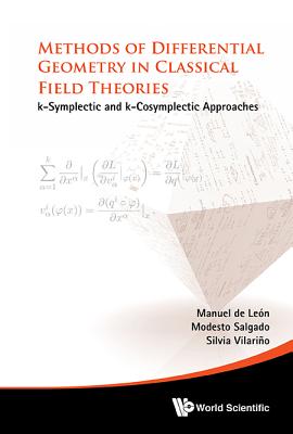 Methods of Differential Geometry in Classical Field Theories: K-Symplectic and K-Cosymplectic Approaches-cover